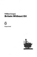 Cover of: Britain without oil