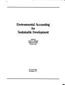 Cover of: Environmental accounting for sustainable development: selected papers from joint UNEP/World Bank workshops