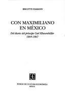 Cover of: Con Maximiliano en México by Brigitte Hamann