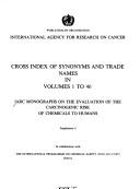 Cover of: Cross index of synonyms and trade names in volumes 1 to 46. by International Agency for Research on Cancer