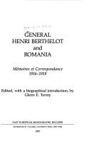 General Henri Berthelot and Romania by Henri-Mathias Berthelot