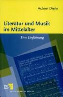 Cover of: Literatur und Musik im Mittelalter: eine Einführung