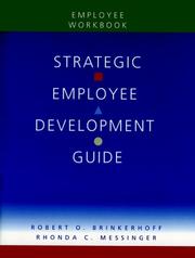 Cover of: Strategic employee development guide by Robert O. Brinkerhoff, Rhonda C. Messinger, Robert O. Brinkerhoff