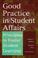 Cover of: Good Practice in Student Affairs