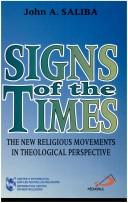 Cover of: Signs of the times: the new religious movements in theological perspective