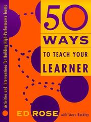 Cover of: 50 ways to teach your learner: activities and interventions for building high-performance teams