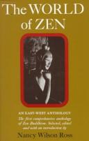 Cover of: The World of Zen by compiled, edited, and with a introd. by Nancy Wilson Ross.