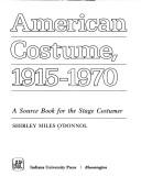 Cover of: American costume, 1915-1970: a source book for the stage costumer