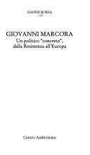 Cover of: Giovanni Marcora: un politico concreto, dalla Resistenza all'Europa