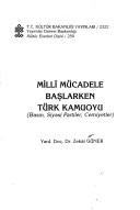 Cover of: Millı̂ Mücadele başlarken Türk kamuoyu: basın, siyasi partiler, cemiyetler