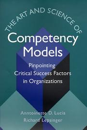 Cover of: The Art and Science of Competency Models: Pinpointing Critical Success Factors in Organizations