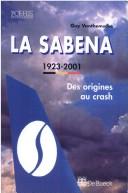 Cover of: La Sabena: l'aviation commerciale belge 1923-2001 : des origines au crash