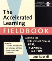 Cover of: The accelerated learning fieldbook: making the instructional process fast, flexible, and fun