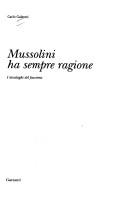 Mussolini ha sempre ragione by Carlo Galeotti