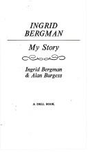 Cover of: Ingrid Bergman, my story
