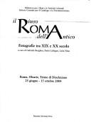 Cover of: Roma: il riuso dell'antico : fotografie tra XIX e XX secolo : Roma, Olearie, Terme di Diocleziano, 25 giugno-15 ottobre 2004.