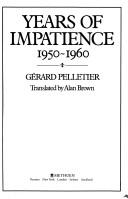 Cover of: Years of impatience 1950-1960 by Gérard Pelletier