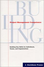 Cover of: Project Management Competence: Building Key Skills for Individuals, Teams, and Organizations