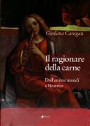 Cover of: Il ragionare della carne: dall'anima mundi a Beatrice