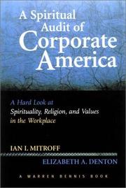 Cover of: A Spiritual Audit of Corporate America: A Hard Look at Spirituality, Religion, and Values in the Workplace (J-B Warren Bennis Series)