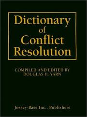 Dictionary of conflict resolution by Douglas H. Yarn