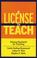 Cover of: A license to teach