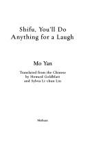 Shifu, you'll do anything for a laugh by Mo Yan, Howard Goldblatt