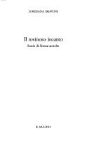 Cover of: Il rovinoso incanto by Loredana Mancini