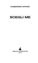 Cover of: Scegli me: [romanzo]