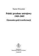 Cover of: Polski przelom ustrojowy 1989-2005: ekonomia epoki transformacji