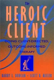 Cover of: The Heroic Client by Barry Duncan, Scott Miller