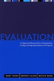Cover of: Evaluation: An Integrated Framework for Understanding, Guiding, and Improving Policies and Programs