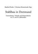 Cover of: Stahlbau in Dortmund by Manfred Fischer, Christian Kleinschmidt (Hg.).