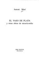 Cover of: El vaso de plata y otras obras de misericordia