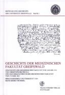 Geschichte der Medizinischen Fakult at Greifswald: Geschichte der Medizinischen Fakult at von 1456 bis 1713 by Christoph Helwig