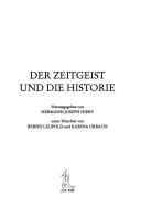 Der Zeitgeist und die Historie by Hermann Hiery, Bernd Leupold, Karina Urbach