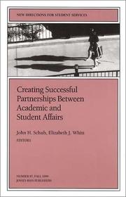 Cover of: Creating Successful Partnerships Between Academic and Student Affairs (J-B SS Single Issue Student Services) | John H. Schuh