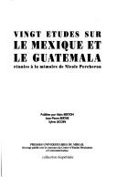 Cover of: Vingt études sur le Mexique et le Guatemala