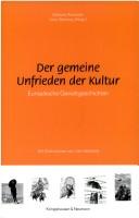 Cover of: Der gemeine Unfrieden der Kultur: europäische Gewaltgeschichten