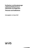 Cover of: Die Berliner und Brandenburger Lateinamerikaforschung in Geschichte und Gegenwart by herausgegeben von Gregor Wolff.