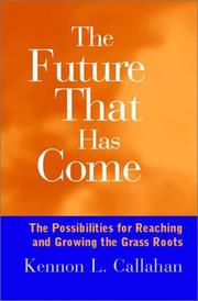 Cover of: The future that has come: new possibilities for reaching and growing the grass roots