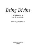 Being divine by Brandon, Ruth.
