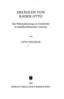 Erz ahlen von Kaiser Otto: zur Fiktionalisierung von Geschichte in mittelhochdeutscher Literatur by Otto Neudeck