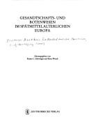 Cover of: Gesandtschafts- und Botenwesen im sp atmittelalterlichen Europa