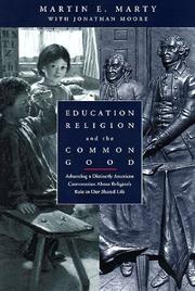 Cover of: Education, Religion, and the Common Good: Advancing a Distinctly American Conversation About Religion's Role in Our Shared Life