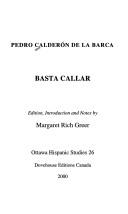 Cover of: Basta callar by Pedro Calderón de la Barca