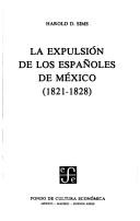 Cover of: La expulsion de los españoles de Mexico (1821-1828)