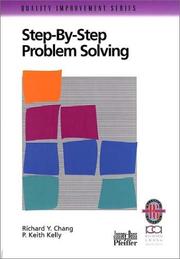 Cover of: Step-By-Step Problem Solving: A Practical Guide to Ensure Problems Get (And Stay) Solved (Quality Improvement Series)