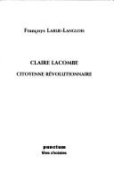 Claire Lacombe by Françoys Larue-Langlois