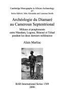 Archéologie du Diamaré au Cameroun septentrional by Alain Marliac